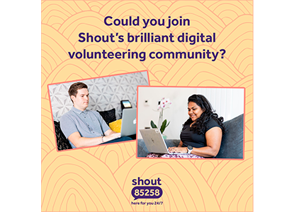 Could you be a Shout Volunteer_.png